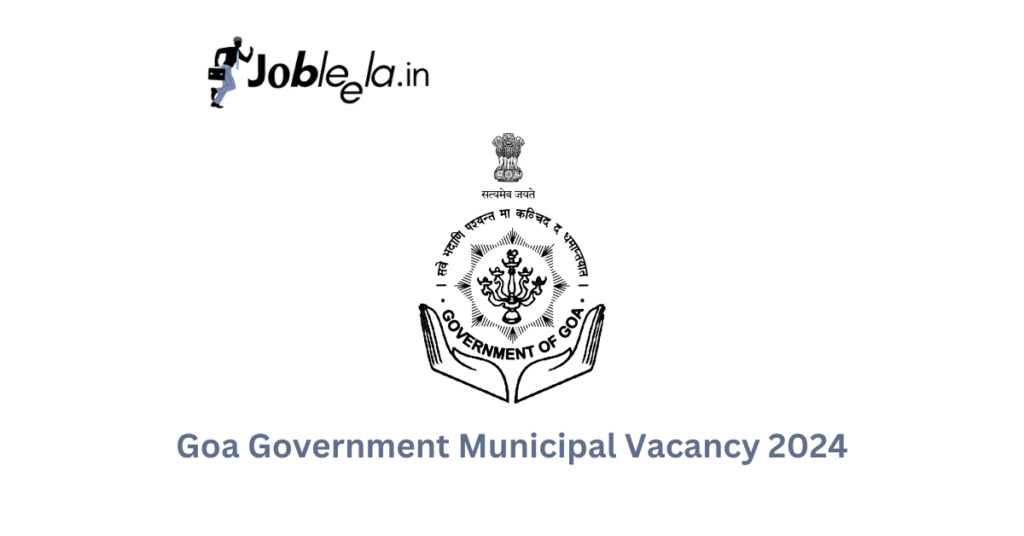 Goa Government Municipal Vacancy 2024