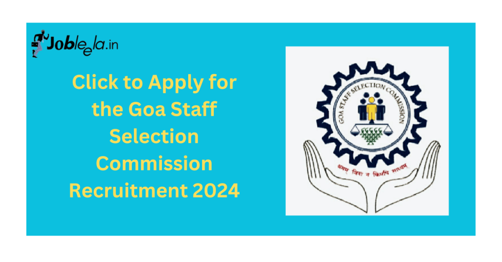 Goa Staff Selection Commission Recruitment 2024