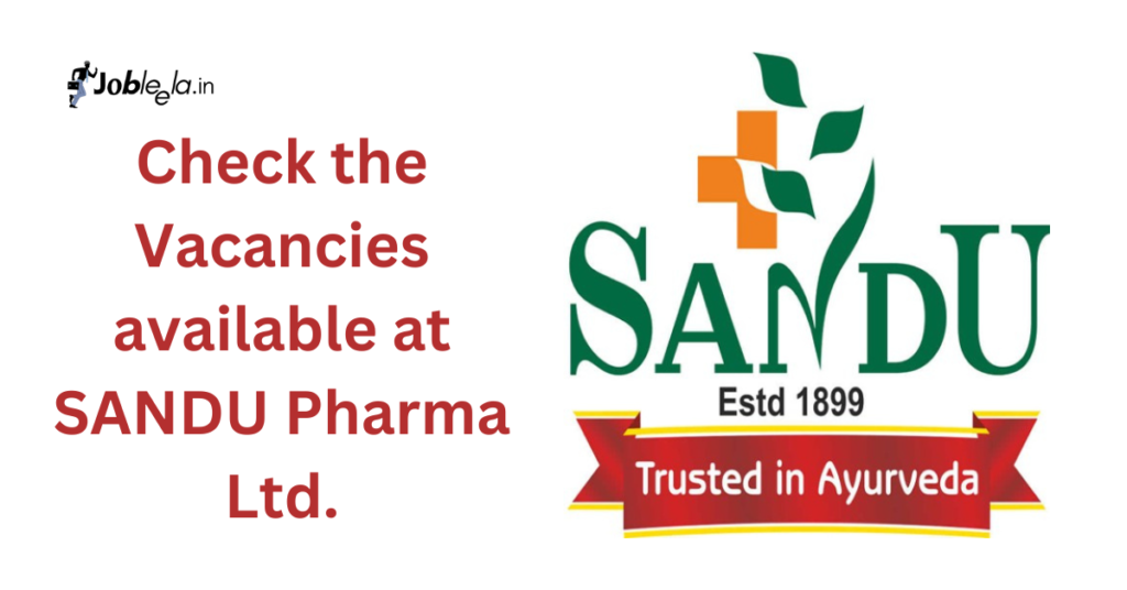 SANDU Pharmaceuticals Ltd. Goa Vacancies 2024 for Engineers