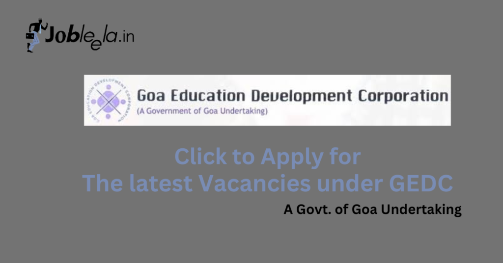 Goa Education Development Corporation Vacancies 2024