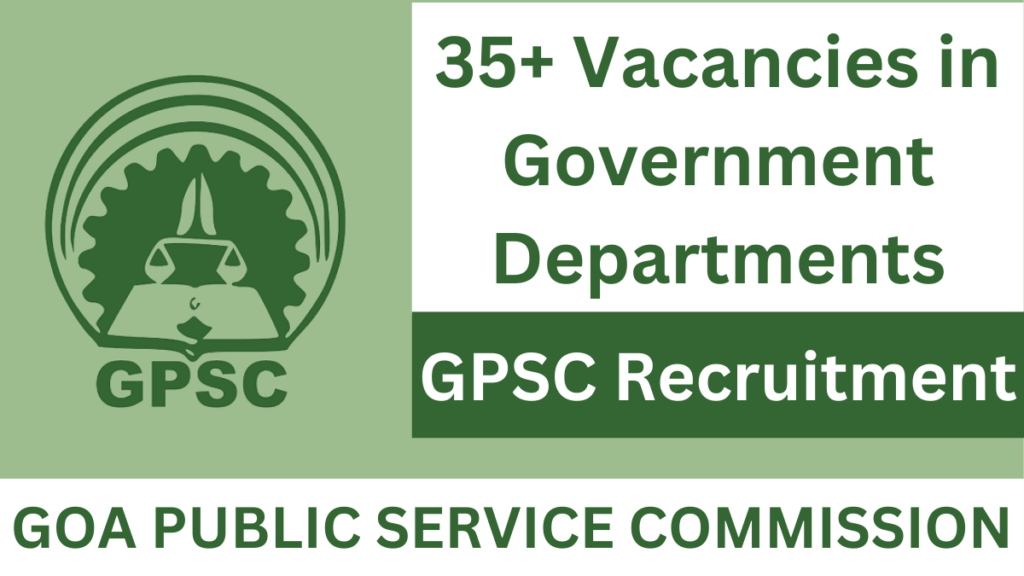 Goa Public Service Commission Recruitment 2024