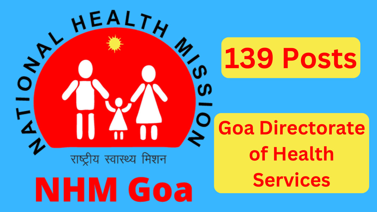 National Health Mission: Goa Recruitment 2024