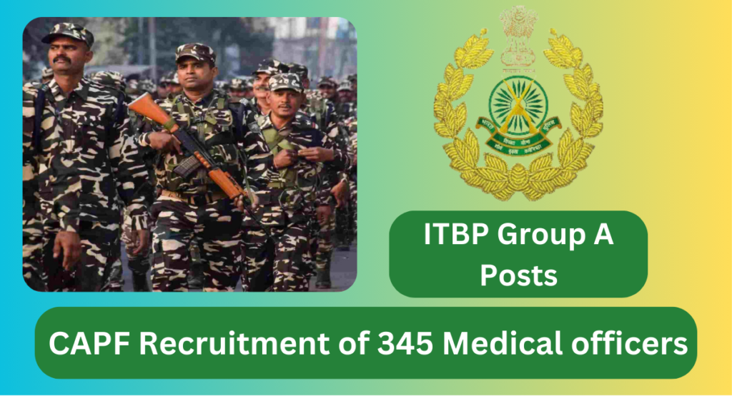 CAPF Medical Officer Recruitment 2024​