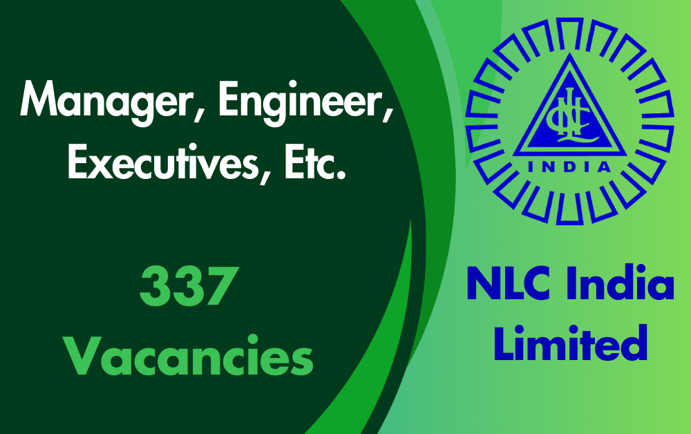 NLC India Ltd. Recruitment For 337 Various Posts