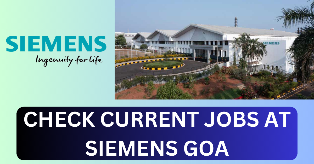 Multiple Vacancies in Siemens Goa 2024